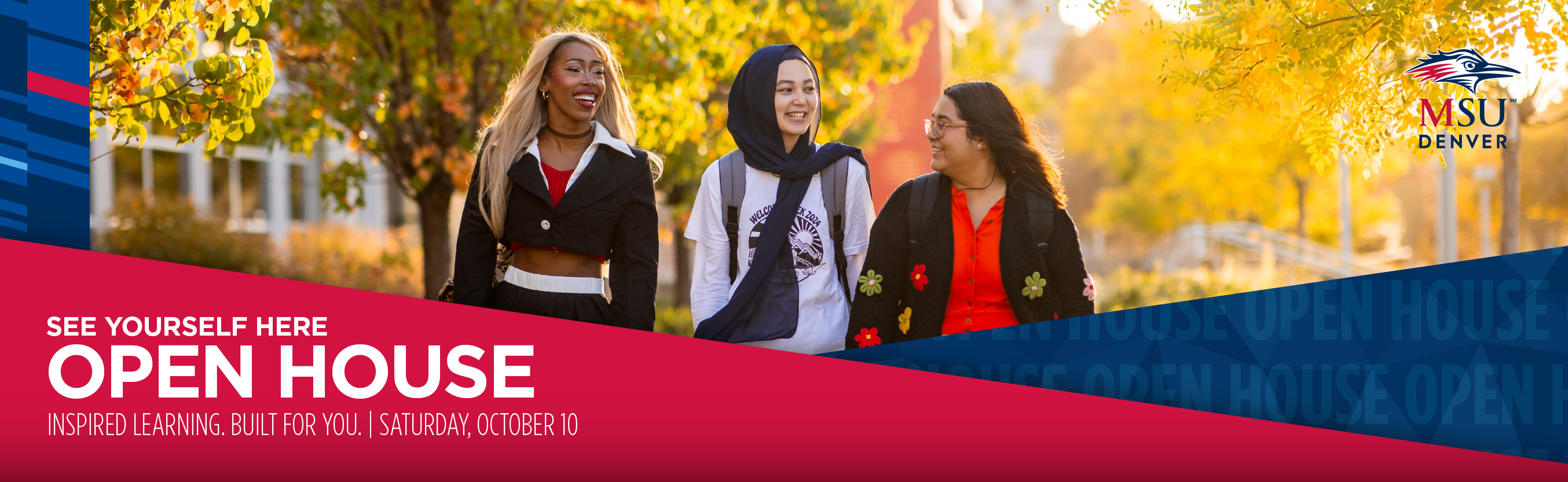 See Yourself Here: Open House Saturday, October 10. Inspired Learning, Built for You.
